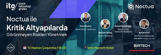 ITG Özel Davet | Noctua & BIRTECH: Kritik Altyapılarda Görünmeyen Riskleri Yönetmek - banner